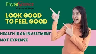 PHYTOSCIENCE - LOOK GOOD TO FEEL GOOD