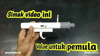 Untuk pemula || Membuat Valve dari pvc