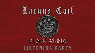 Lacuna Coil - Black Anima Listening Party