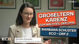 Omas steigen bei Großelternkarenz schlecht aus. Barbara Schuster bei ECO auf ORF2.
