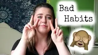 Bad Habits