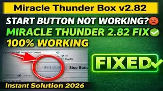 Miracle Thunder 2.82 Start Button Problem Fix | Easy Method 2026