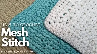 🧶 Crochet Mesh Stitch - Washcloth Wednesday Video 3 How to Crochet:  Mesh Stitch | Beginner Friendly
