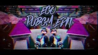 EGO PUBGM EDIT
