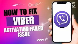 How to Fix Viber Activation Failed Issue