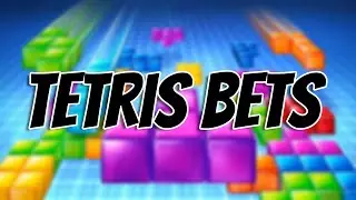 Tetris bets