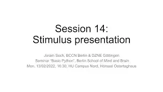 Session 14: "Stimulus presentation" (Basic Python, WS 22/23)