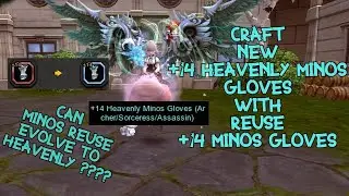 Dragon Nest SEA - +14 Heavenly Minos Gloves Crafting , Can Minos Reuse Evolve To Heavenly ???