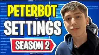 Peterbot Shows NEW SETTINGS & SETUP in Season 2! (UPDATED Fortnite Setup)
