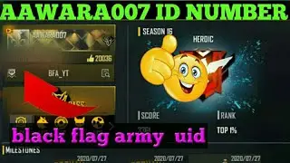 Aawara007 id number | black flag army uid number || nick star yt