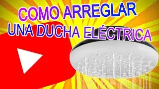 Como arreglar una ducha eléctrica 👍