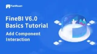 FineBI V6.0 Basics Tutorial - Chapter6: Add Component Interaction