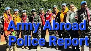 Army Abroad Police Report | UN Mission Visit Police Report | Millitary Record in DS 260 | UN Army