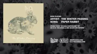 The Winter Passing "Paper Rabbit" (Official Audio)