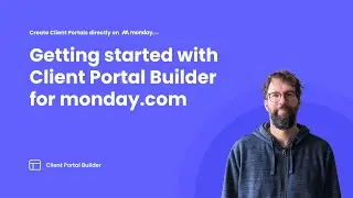 Client Portal Builder for monday.com – Getting started