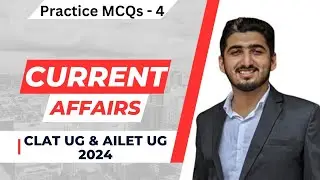 Current Affairs for Clat 2024 | Part - 4 | AILET UG 2024