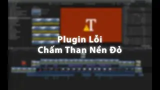 CÁCH SỬA  PLUGIN BỊ LỖI TRÊN FINAL CUT  - How to Fix the RED “Plugin Not Working” in Final Cut Pro