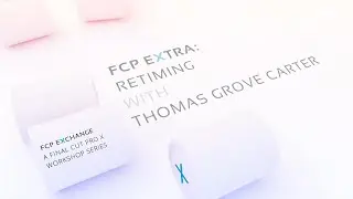 Retiming with Final Cut Pro X