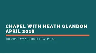 💡 Online Chapel for Homeschool Families |  Heath Glandon, Guest Speaker