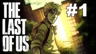 The Last of Me - The Last of Us Gameplay / Playthrough w/ SSoHPKC Part 1 - Things Quickly Go Bad