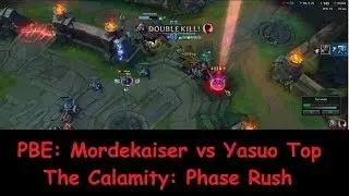 [PBE] Mordekaiser vs Yasuo Top The Calamity: Phase Rush