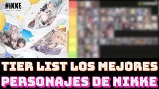 TIER LIST DE LOS MEJORES PERSONAJES DE NIKKE 🥵(edición 2024)