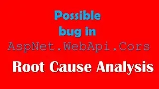 Possible Bug in Microsoft.AspNet.WebApi.Cors: Root cause analysis