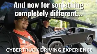 And now for something completely different - Tesla Cybertruck Driving Experience