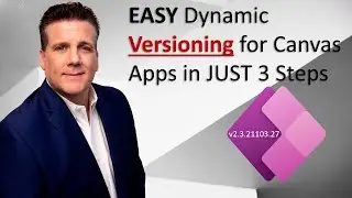 EASY Dynamic Versioning for Canvas Apps
