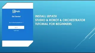 UiPath Installation 2023.8.0 Studio + Robot + Orchestrator | UiPath Beginner Tutorial |  Session 10
