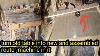 Turn An old Table into new table to make it for router machine workable // Wood working //