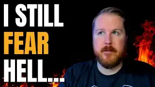 How To Get Over the Fear of Hell