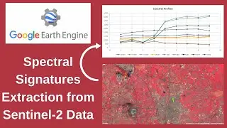 Google Earth Engine -Spectral signature extraction from Sentinel-2 Data