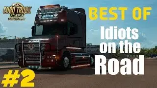 ETS2 MP - Best of Idiots on the road #2