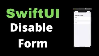 Disable Form in SwiftUI 