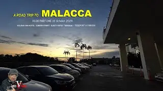 A Road Trip to Malacca vLOG Part One