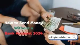 How to Send Money Without a Bank Account