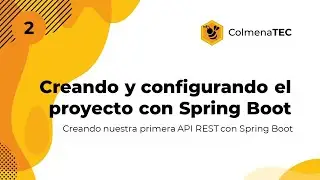 API REST con Spring Boot | 2 | Creación y configuración del proyecto