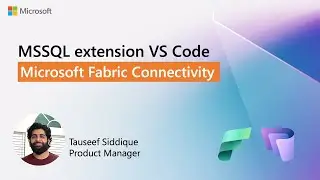 Browse and Connect with SQL Databases in Fabric with the MSSQL Extension for VS Code (v1.36)