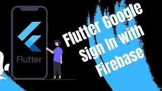 Flutter tutorial Google sign in with firebase authentication