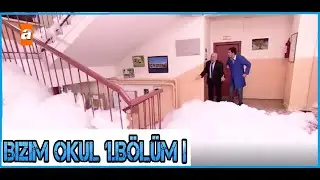 Bizim Okul 1.Bölüm | Tek Parça Full Hd