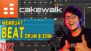 Tutorial Membuat BEAT DRUM / EDM / HIP-HOP / RAP / TRAP di CAKEWALK | MAKING BEAT