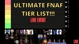 ULTIMATE FNAF TIER LIST LIVE!!!! FNAF 8th Anniversary Celebration Week!!!