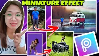MINIATURE EFFECT:PICSART TUTORIAL EASY STEPS FOR BEGINNER