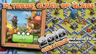 10 YEARS CLASH OF CLANS CHALLENGE 2018 | CARA MUDAH DAPAT 3 BINTANG