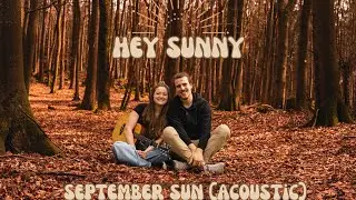 september sun (acoustic) - hey sunny