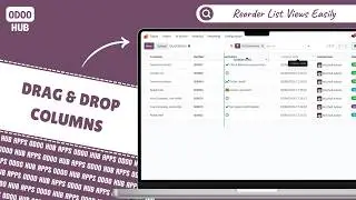 How to Reorder List & One2many Columns in Odoo | Drag & Drop Column with Persistent Order | Odoo Hub