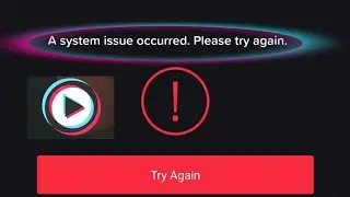 A system issue occurred. Please try again | mx takatak| 7 April 2022