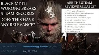 Black Myth Wukong Is Breaking Records On Steam - The Problem With Steam User Reviews
