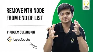 Remove Nth Node from End of List | Smart Sessions - Smart Interviews